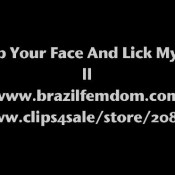 keep your face and lick my ass brazilfemdom